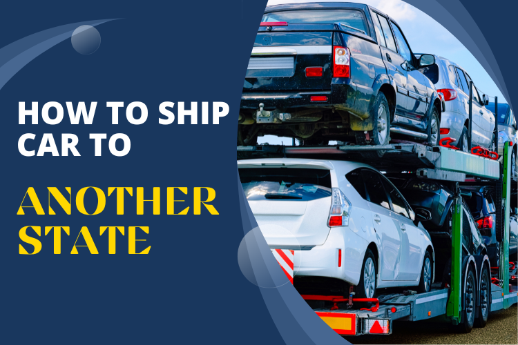 How To Ship Car To Another State