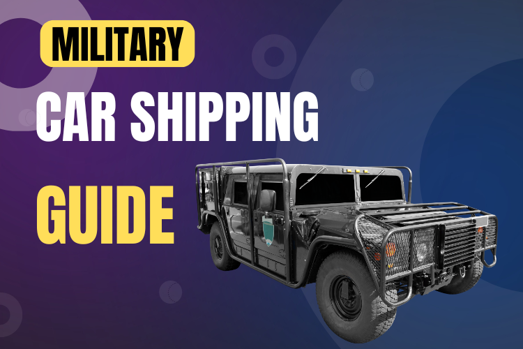 Military Car Shipping Guide 2025