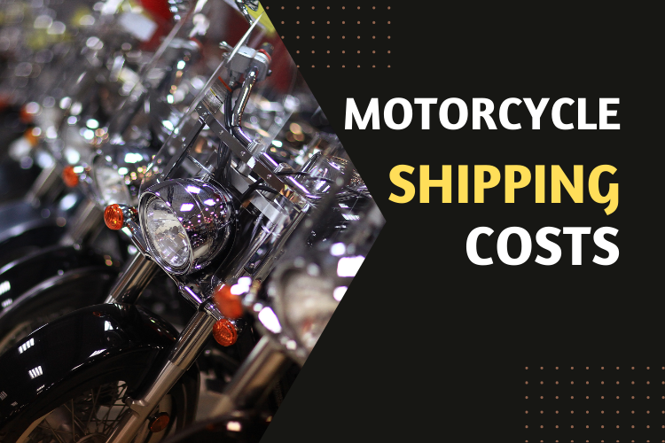 Motorcycle Shipping Costs