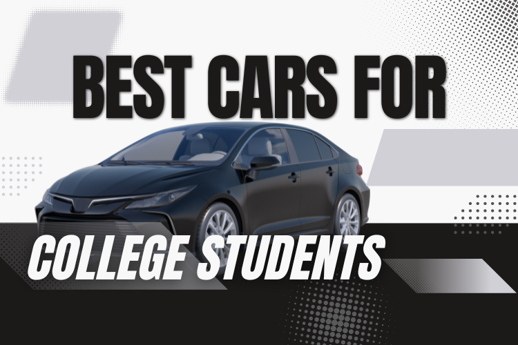 Best Cars for College Students