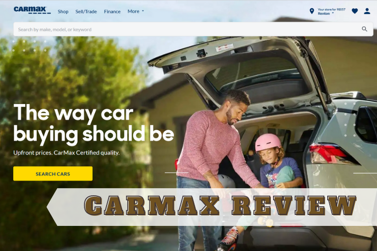 CarMax Review Buying and Selling on CarMax