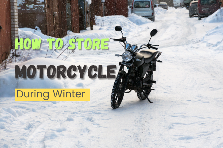 How to Store a Motorcycle During Winter