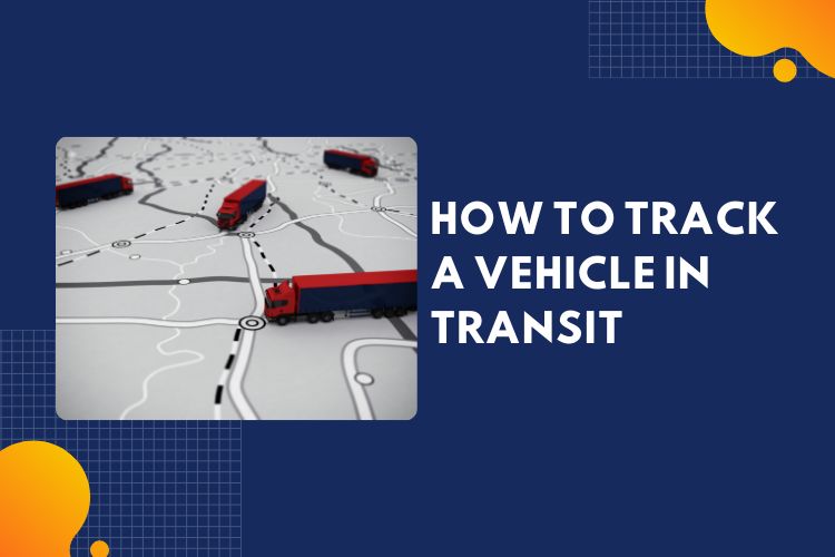 How to Track a Vehicle in Transit