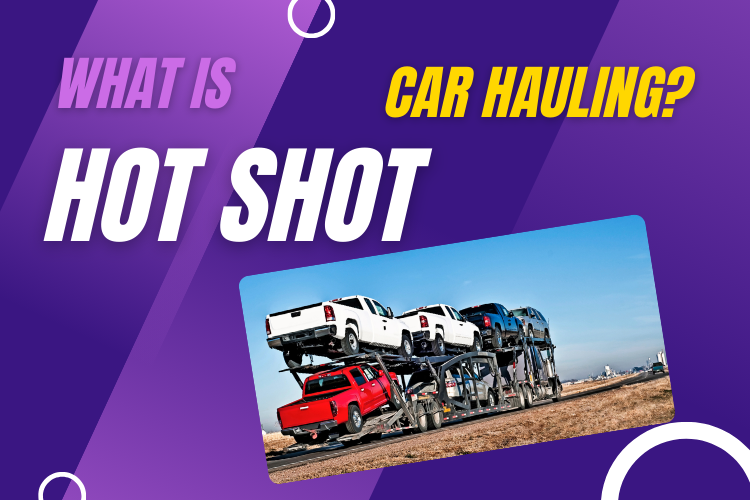 What is Hot Shot Car Hauling