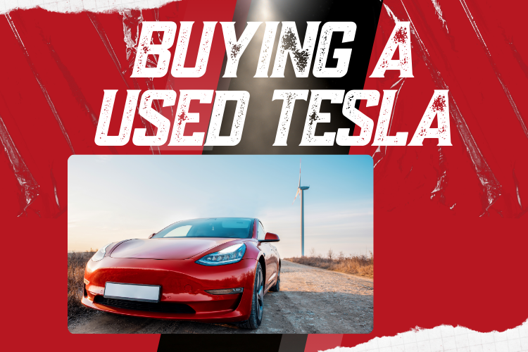 Buying a Used Tesla (2025 Guide)