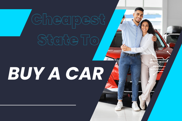 Cheapest State to Buy a Car (2025)