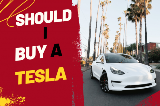 Should I Buy a Tesla?